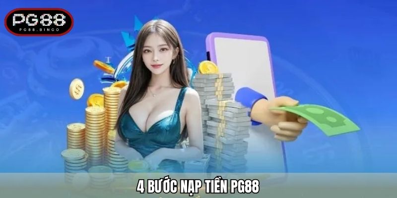 4 bước nạp tiền PG88