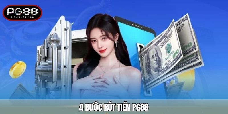 4 bước rút tiền PG88