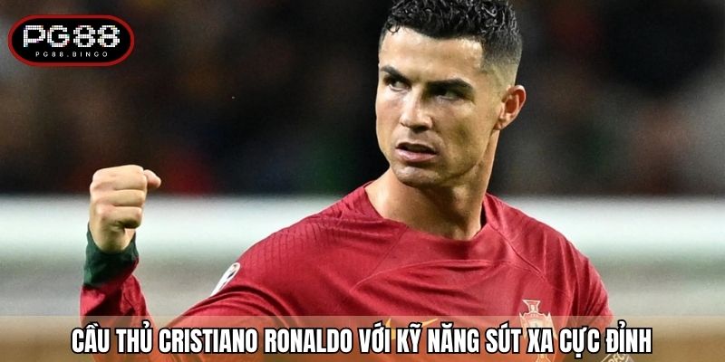 Cầu thủ Cristiano Ronaldo với kỹ năng sút xa cực đỉnh