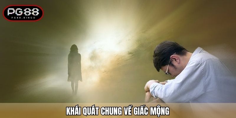Khái quát chung về giấc mộng