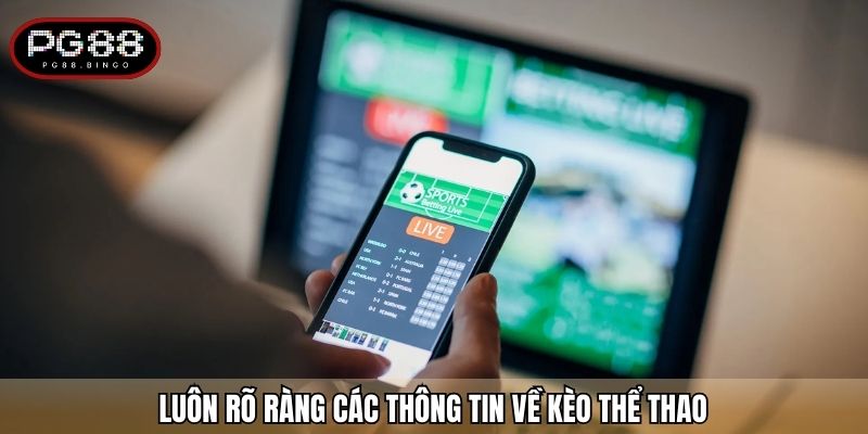 Luôn rõ ràng các thông tin về kèo thể thao