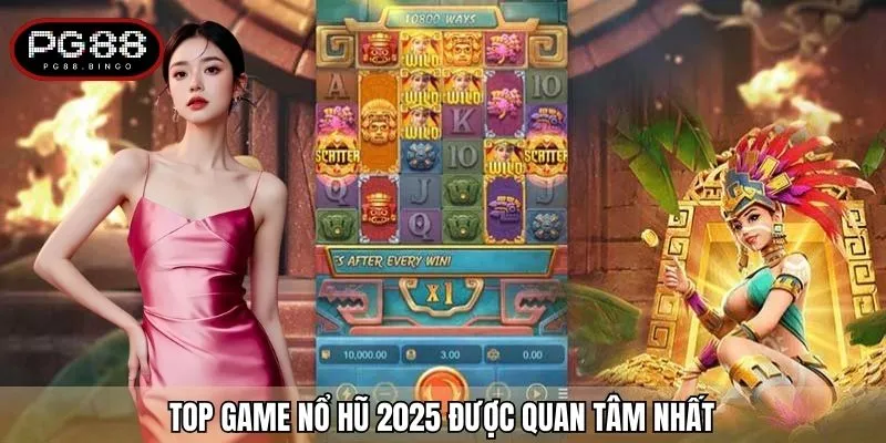 Top game nổ hũ 2025 được quan tâm nhất
